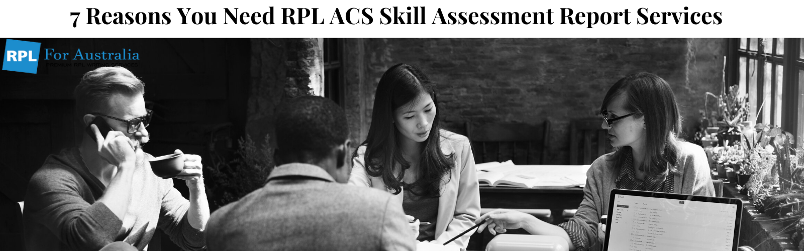 Photo of 7 Reasons You Need RPL ACS Skill Assessment Report services