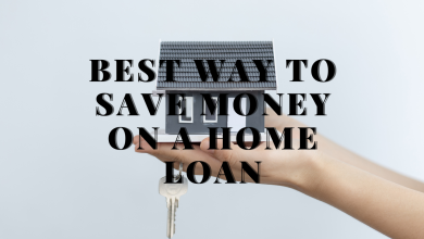 Best way to save money on a home loan