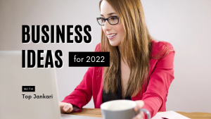 Small Business Ideas To Start In 2022 